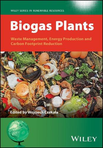 Cover image for Biogas Plants: Waste Management, Energy Production  and Carbon Footprint Reduction