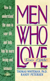 Cover image for Men Who Love Too Little