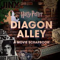 Cover image for Harry Potter: Diagon Alley: A Movie Scrapbook