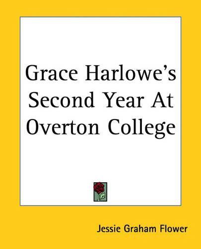 Cover image for Grace Harlowe's Second Year At Overton College