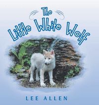 Cover image for The Little White Wolf