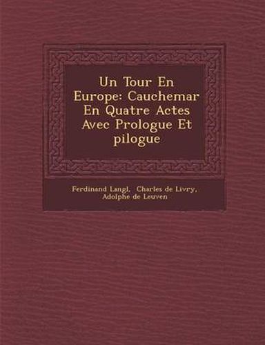 Cover image for Un Tour En Europe: Cauchemar En Quatre Actes Avec Prologue Et Pilogue