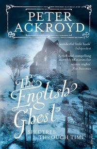 Cover image for The English Ghost: Spectres Through Time