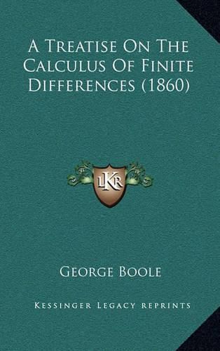 Cover image for A Treatise on the Calculus of Finite Differences (1860)