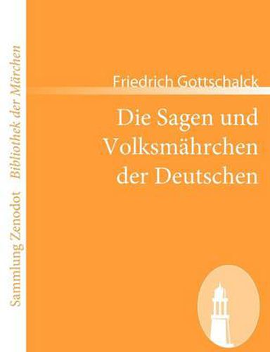 Cover image for Die Sagen und Volksmahrchen der Deutschen: Erstes-Bandchen.