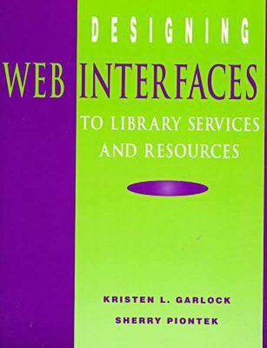 Cover image for Designing Web Interfaces to Library Services and Resources