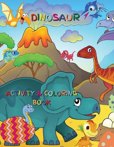 Cover image for Dinosaur Activity and Coloring Book: Boys and Girls Ages 2-8