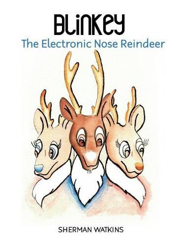 Cover image for Blinkey: The Electronic Nose Reindeer