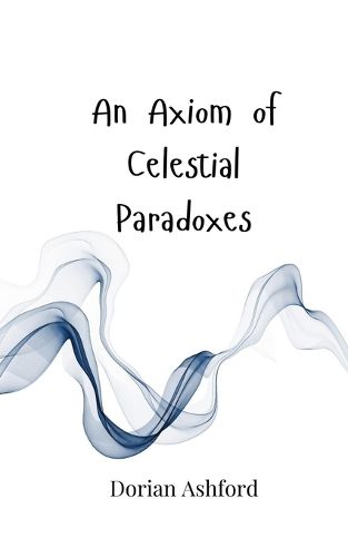Cover image for An Axiom of Celestial Paradoxes