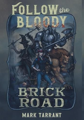 Cover image for Follow the Bloody Brick Road