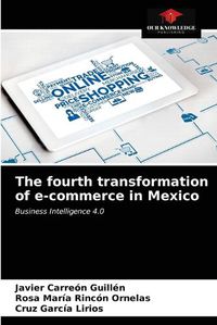 Cover image for The fourth transformation of e-commerce in Mexico