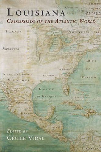 Cover image for Louisiana: Crossroads of the Atlantic World