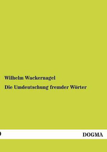 Cover image for Die Umdeutschung fremder Woerter