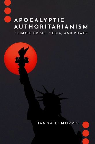 Cover image for Apocalyptic Authoritarianism