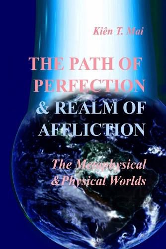 Cover image for THE PATH OF PERFECTION and REALM OF AFFLICTIONS in The METAPHYSICAL and PHYSICAL REALMS