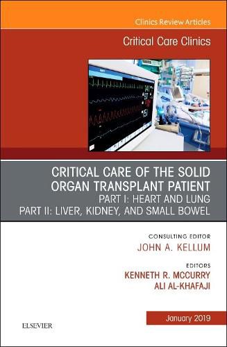 Cover image for Critical Care of the Solid Organ Transplant Patient, An Issue of Critical Care Clinics