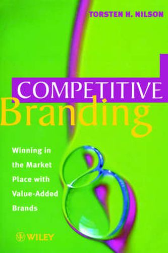 Cover image for Competitive Branding: Winning in the Market Place with Value-added Brands