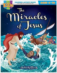 Cover image for Kid/Fam Ministry Color and ACT Bks - General - The Miracles of Jesus (8-10)