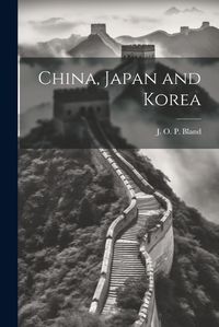 Cover image for China, Japan and Korea