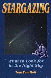 Cover image for Stargazing: What to Look for in the Night Sky