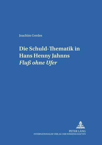 Cover image for Die Schuld-Thematik in Hans Henny Jahnns  Fluss Ohne Ufer