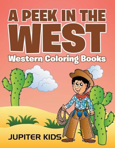 Cover image for A Peek in The West: Western Coloring Books