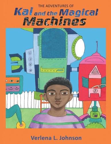 Cover image for The Adventures of Kai and the Magical Machines