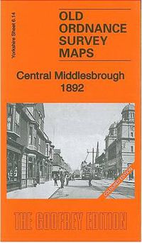 Cover image for Central Middlesbrough 1892: Yorkshire Sheet 6.14a