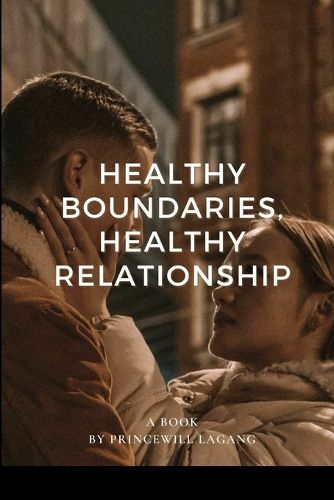 Cover image for Healthy Boundaries, Healthy Relationship