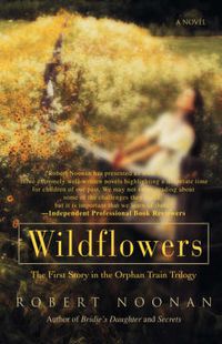 Cover image for Wildflowers: The First Story in the Orphan Train Trilogy