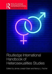 Cover image for Routledge International Handbook of Heterosexualities Studies