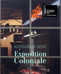 Cover image for Aleksandar Denic: Exposition Coloniale