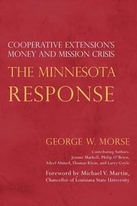 Cover image for The Minnesota Response: Cooperative Extension's Money and Mission Crisis