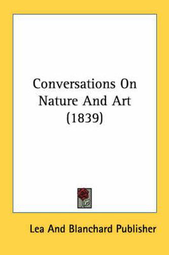 Cover image for Conversations on Nature and Art (1839)