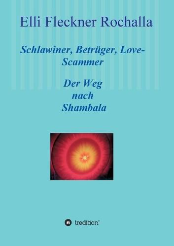 Cover image for Schlawiner, Betruger, Love-Scammer: Der Weg nach Shambala