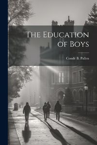 Cover image for The Education of Boys