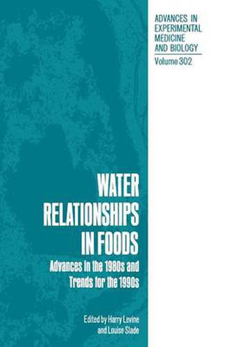 Water Relationships in Foods: Advances in the 1980s and Trends for the 1990s