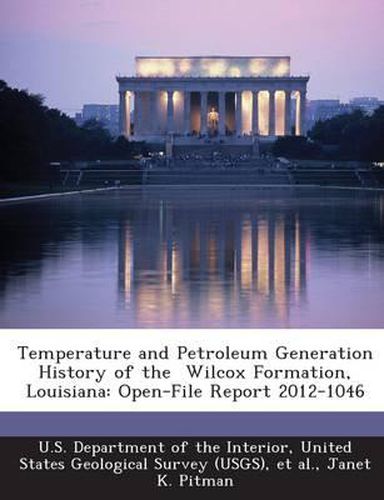 Cover image for Temperature and Petroleum Generation History of the Wilcox Formation, Louisiana