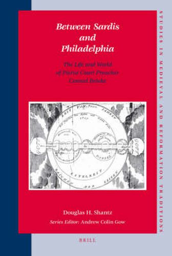 Cover image for Between Sardis and Philadelphia: The Life and World of Pietist Court Preacher Conrad Broeske