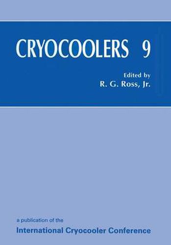 Cover image for Cryocoolers: Proceedings of the Ninth International Conference Held in Waterville Valley, New Hampshire, June 25-27, 1996