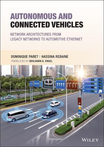 Cover image for Autonomous & Connected Vehicles: Network Architect ures from Legacy Networks to Automotive Ethernet