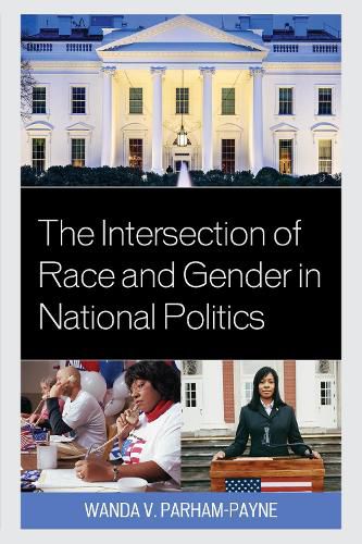 Cover image for The Intersection of Race and Gender in National Politics