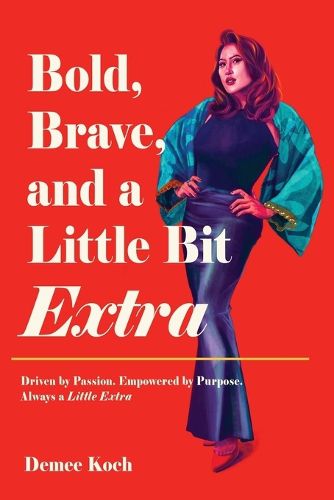 Cover image for Bold, Brave, and a Little Bit Extra