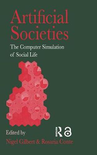 Cover image for Artificial Societies: The Computer Simulation Of Social Life