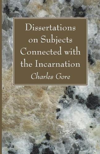 Cover image for Dissertations on Subjects Connected with the Incarnation