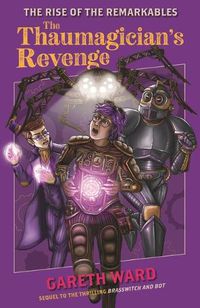 Cover image for The Rise of the Remarkables: The Thaumagician's Revenge