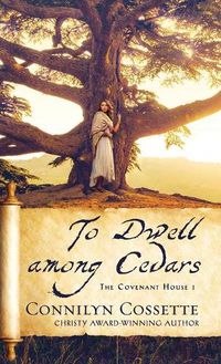 Cover image for To Dwell among Cedars