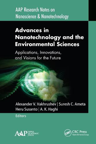 Advances in Nanotechnology and the Environmental Sciences: Applications, Innovations, and Visions for the Future