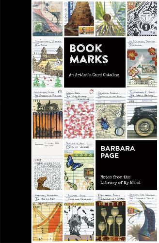 Cover image for Book Marks: An Artist's Card Catalog: Notes from the Library of My Mind