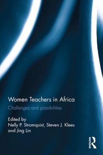 Cover image for Women Teachers in Africa: Challenges and possibilities